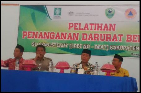 NU yang didukung DFAT dan beberapa stakeholder lain kembali gelar Pelatihan Penanganan Darurat Bencana, kali ini bertempat di Barru Sulawesi Selatan (Gambar: Warta LPBI NU)